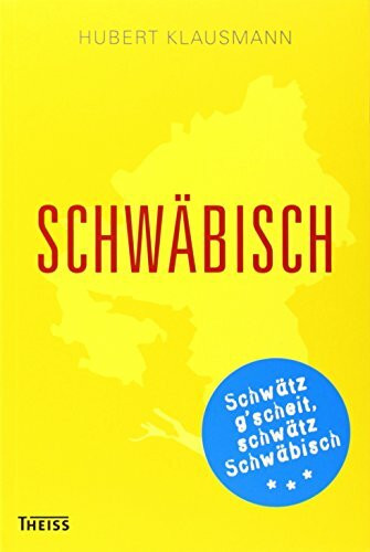 Schwäbisch: Eine süddeutsche Sprachlandschaft