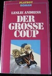 Der große Coup. ( Playboy Roman).