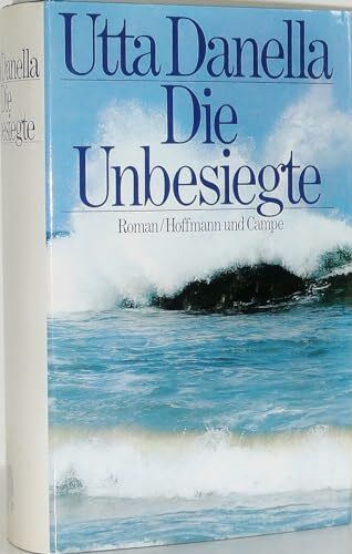 Die Unbesiegte: Roman