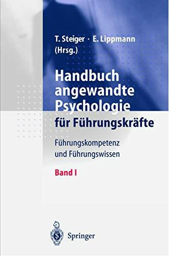 Handbuch angewandte Psychologie für Führungskräfte: Führungskompetenz und Führungswissen