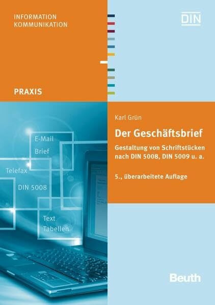 Der Geschäftsbrief: Gestaltung von Schriftstücken nach DIN 5008, DIN 5009 u. a. (DIN Media Praxis)