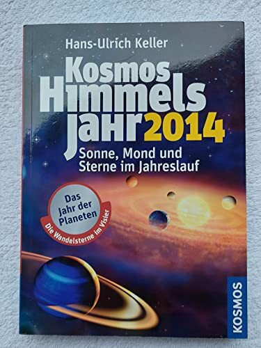 Kosmos Himmelsjahr 2014: Sonne, Mond und Sterne im Jahreslauf