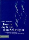 Komm doch aus dem Schweigen