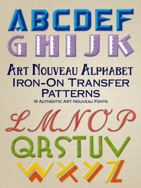 Art Nouveau Alphabet Iron-On Transfer Patterns: 13 Authentic Art Nouveau Fonts