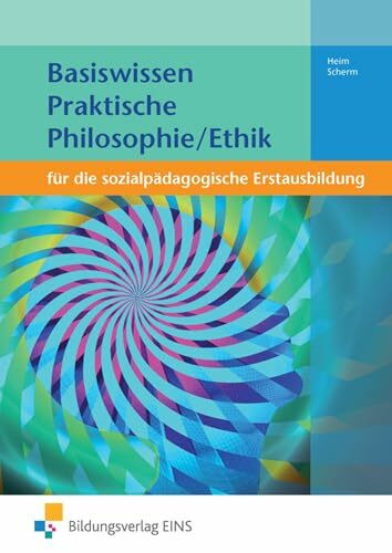 Basiswissen für die sozialpädagogische Erstausbildung: Praktische Philosophie/Ethik Schülerband