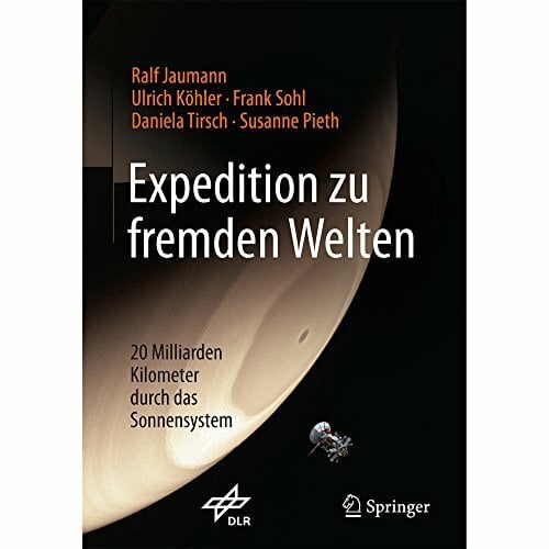 Expedition zu fremden Welten: 20 Milliarden Kilometer durch das Sonnensystem Expedition zu fremden Welten: 20 Milliarden Kilometer durch das Sonnensystem