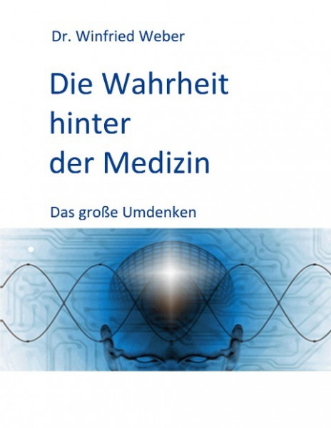 Die Wahrheit hinter der Medizin