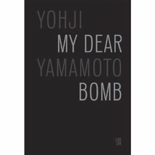 Yohji Yamamoto - My dear bomb