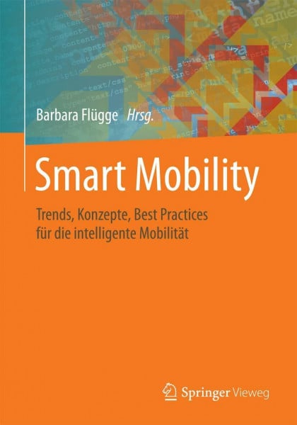 Smart Mobility: Trends, Konzepte, Best Practices für die intelligente Mobilität