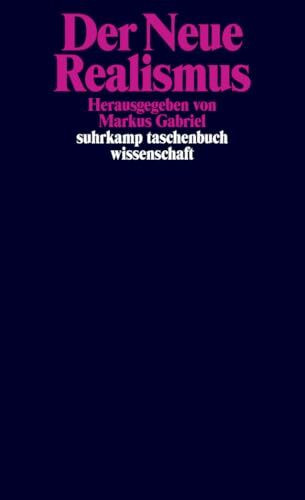 Der Neue Realismus (suhrkamp taschenbuch wissenschaft)