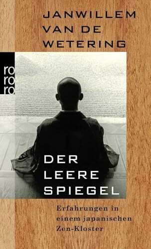 Der leere Spiegel: Erfahrungen in einem japanischen Zen-Kloster (Zen-Geschichten)
