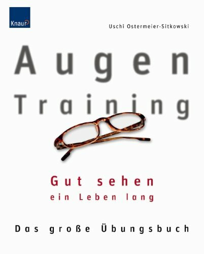 Augentraining: Gut sehen ein Leben lang