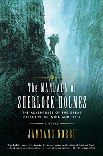 The Mandala of Sherlock Holmes: The Adventures of the Great Detective in India and Tibet The Mandala of Sherlock Holmes: The Adventures of the Great Detective in India and Tibet