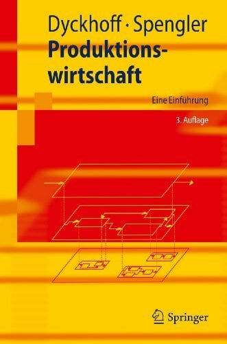 Produktionswirtschaft: Eine Einführung (Springer-Lehrbuch) Produktionswirtschaft: Eine Einführung (Springer-Lehrbuch)