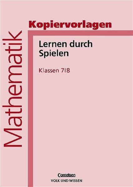 Lernen durch Spielen: Kopiervorlagen, Klassen 7/8