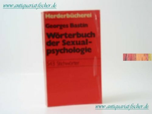 Wörterbuch der Sexualpsychologie in 574 Stichworten. 543 Stichwörter