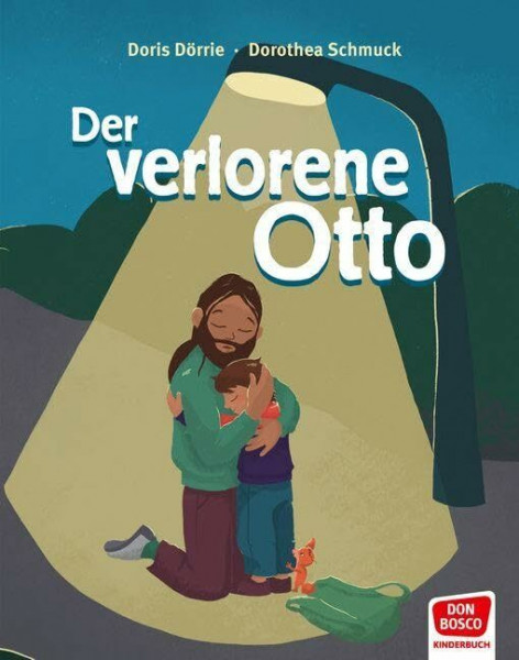 Der verlorene Otto. Bilderbuch: Vom Weglaufen und Zurückkehren: moderne Adaption des Gleichnisses vom verlorenen Sohn. Eine alltagsnahe Bilderbuchgeschichte über Familienstreit. Kinderbuch ab 4