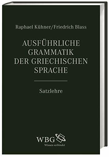 Ausführliche Grammatik der griechischen Sprache (Band II): Satzlehre