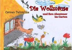 Die Wollmäuse und ihre Abenteuer im Garten