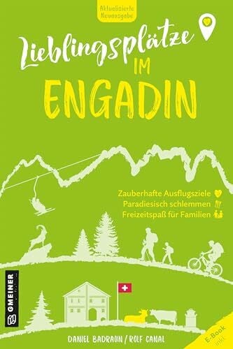 Lieblingsplätze im Engadin: Aktual. Neuausgabe 2025