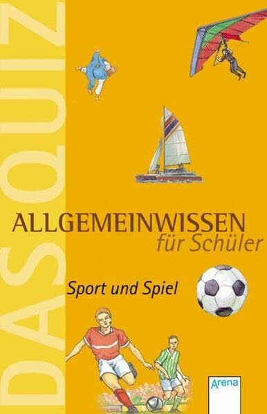 Allgemeinwissen für Schüler: Das Quiz Sport und Spiel