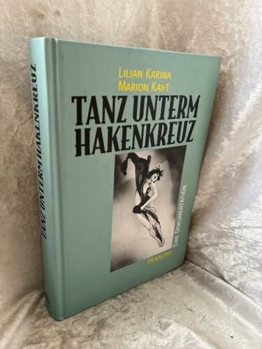Tanz unterm Hakenkreuz - Eine Dokumentation