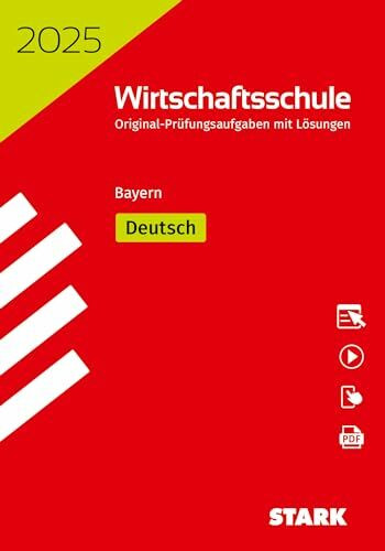 STARK Original-Prüfungen Wirtschaftsschule 2025 - Deutsch - Bayern (Abschlussprüfungen)