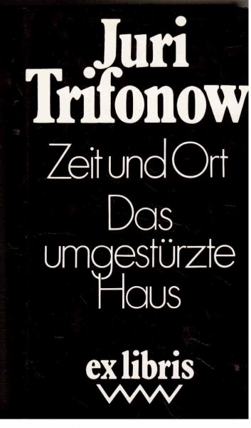 Zeit und Ort. Das umgestürzte Haus