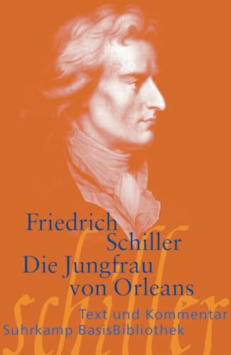 Die Jungfrau von Orleans: Eine romantische Tragödie (Suhrkamp BasisBibliothek)