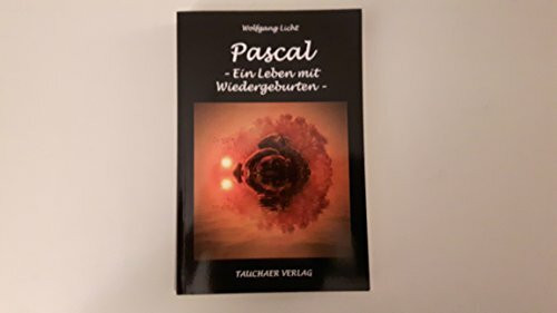 Pascal: Ein Leben mit Wiedergeburten