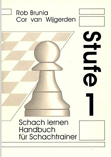 Schach lernen - Stufe 1 Handbuch für den Schachtrainer (Stappenmethode)