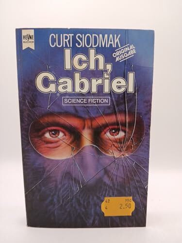 Ich, Gabriel. Science Fiction Roman.