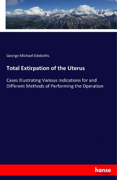Total Extirpation of the Uterus