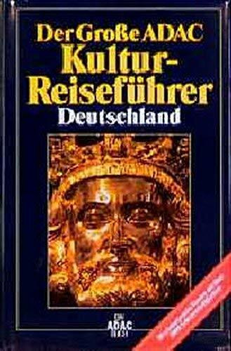 Der groÃŸe Kulturreiseführer Deutschland. 50 erlebnisreiche Routen mit über 2000 Sehenswürdigkeiten.