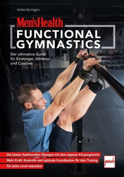 MEN'S HEALTH Functional Gymnastics: Der ultimative Guide für Einsteiger, Athleten und Coaches