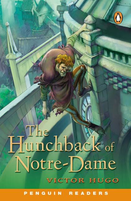 Pearson Education Limited The Hunchback Of Notre Dame, Level 3, Penguin Readers (Penguin Readers S.)
