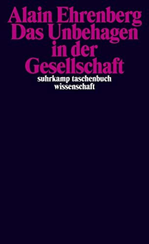 Das Unbehagen in der Gesellschaft (suhrkamp taschenbuch wissenschaft)