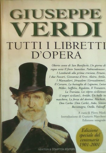 Tutti i libretti d'opera (I big Newton)