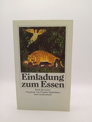 Einladung zum Essen: Buch für Gäste. Vorgelegt von Claudia Schmölders (insel taschenbuch)