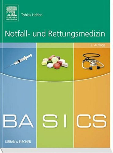 Urban & Fischer Verlag/Elsevier GmbH Basics Notfall- Und Rettungsmedizin