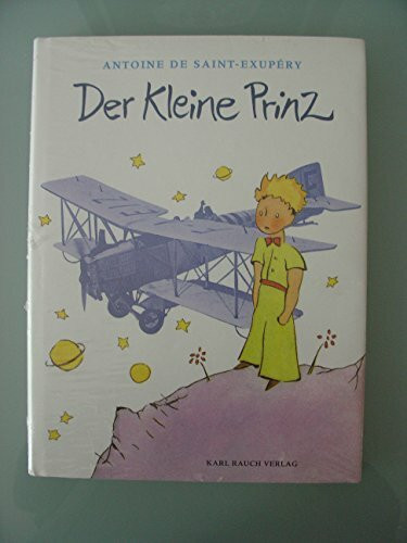 Der Kleine Prinz: Dtsch. v.Grete u. Josef Leitgeb. Vorw. v. Michel Quesnel u. Anne Solange Nobel