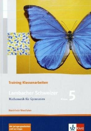 Lambacher Schweizer Mathematik 5 Training Klassenarbeiten. Ausgabe Nordrhein-Westfalen: Schülerheft mit Lösungen Klasse 5 (Lambacher Schweizer. Ausgabe für Nordrhein-Westfalen ab 2010)