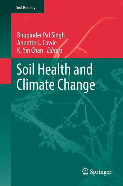 Soil Health and Climate Change (Soil Biology, 29, Band 29)