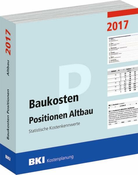 BKI Baukosten Positionen Altbau 2017: Statistische Kostenkennwerte Positionen Teil 2