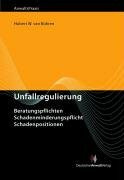 Unfallregulierung: Beratungspflichten, Schadenminderungspflicht, Schadenpositionen (AnwaltsPraxis)