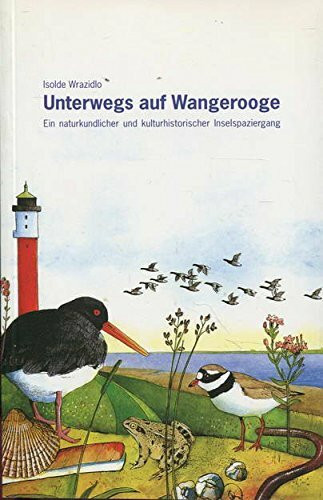 Unterwegs auf Wangerooge,ein naturkundlicher und kulturhistorischer Inselspaziergang