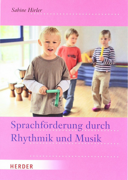 Sprachförderung durch Rhythmik und Musik