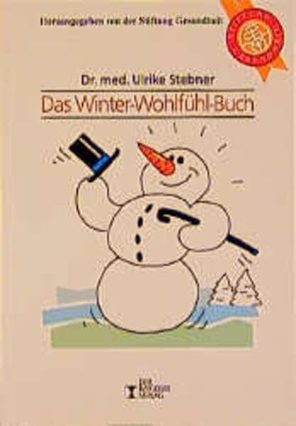 Das Winter-Wohlfühl-Buch: Hrsg. v. d. Stiftung Gesundheit (Serie Gesundheit)