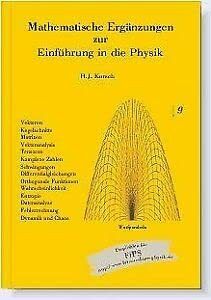 Mathematische Ergänzungen: zur Einführung in die Physik