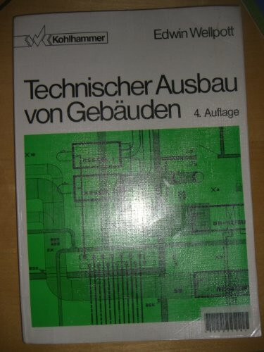 Technischer Ausbau von Gebäuden (Fachbuchreihe Architektur)